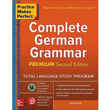 Practice Makes Perfect Complete German Grammar