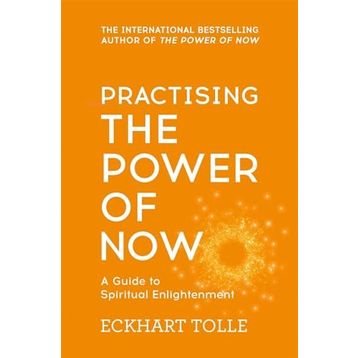 Practising The Power Of Now - Eckhart Tolle