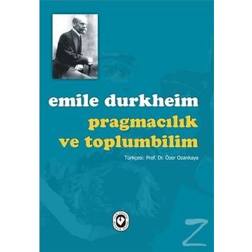Pragmacılık ve Toplumbilim - Emile Durkheim