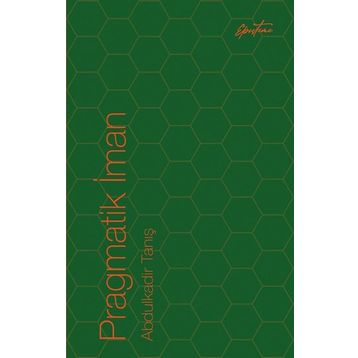 Pragmatik İman - Abdulkadir Tanış