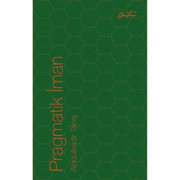 Pragmatik İman - Abdulkadir Tanış