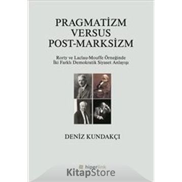 Pragmatizm Versus Post - Marksizm - Deniz Kundakçı