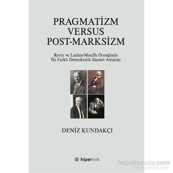 Pragmatizm Versus Post - Marksizm - Deniz Kundakçı