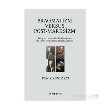 Pragmatizm Versus Post - Marksizm - Deniz Kundakçı