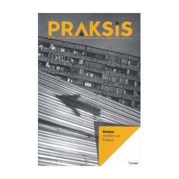 Praksis Sayı 47: Yöntem ve Praksis Dipnot Yayınları