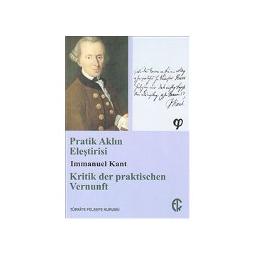 Pratik Aklın Eleştirisi - Immanuel Kant