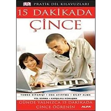 Pratik Dil Kılavuzları - 15 Dakikada Çince - Alfa Yayıncılık