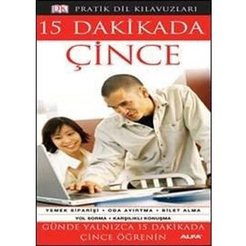 Pratik Dil Kılavuzları - 15 Dakikada Çince - Alfa Yayıncılık