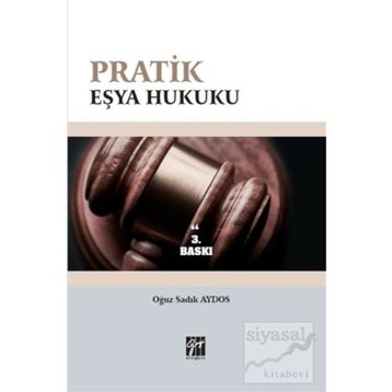 Pratik Eşya Hukuku / Oğuz Sadık Aydos