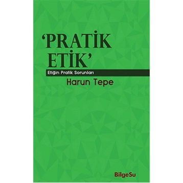 Pratik Etik - Harun Tepe
