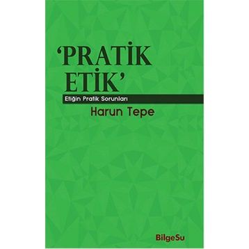 Pratik Etik - Harun Tepe