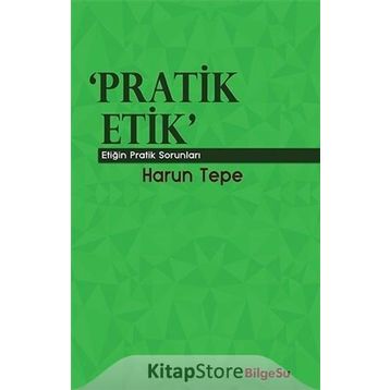 Pratik Etik - Harun Tepe