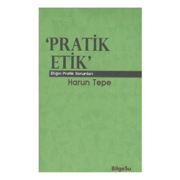 Pratik Etik - Harun Tepe