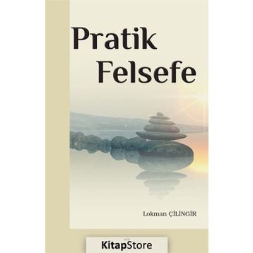 Pratik Felsefe - Lokman Çilingir