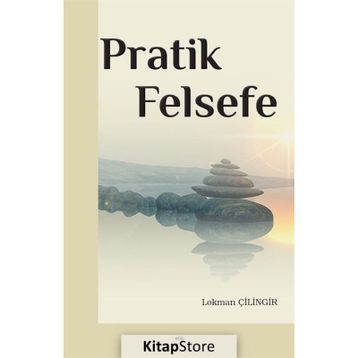 Pratik Felsefe - Lokman Çilingir
