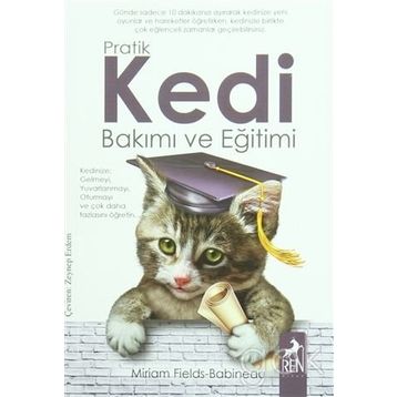 Pratik Kedi Bakımı ve Eğitimi - Miriam Fields Babineau