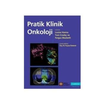 PRATIK KLINIK ONKOLOJI - PRACTICAL CLINICAL ONCOLOGY