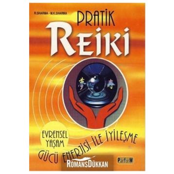 PRATIK REIKI GÜCÜ VE ENERJISI İLE İYİLEŞME - RASHMI SHARMA, MAHARAJ KRISHAN SHARMA
