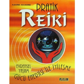 PRATIK REIKI GÜCÜ VE ENERJISI İLE İYİLEŞME - RASHMI SHARMA, MAHARAJ KRISHAN SHARMA