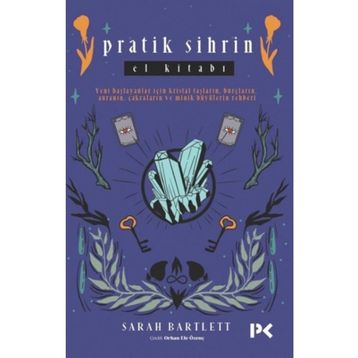 Pratik Sihrin El Kitabı - Sarah Bartlett