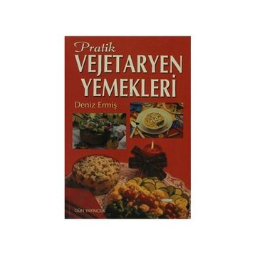 PRATIK VEJETARYEN YEMEKLERI - DENIZ ERMİŞ