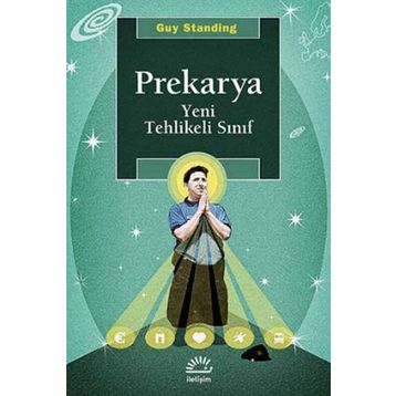 Prekarya - Yeni Tehlikeli Sınıf - Guy Standing