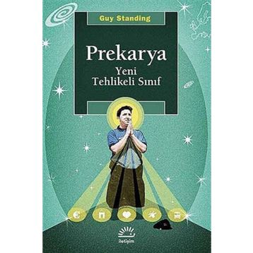 Prekarya - Yeni Tehlikeli Sınıf - Guy Standing