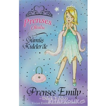 Prenses Okulu 12 - Prenses Emily ve Dilek Yıldızı - Vivian French