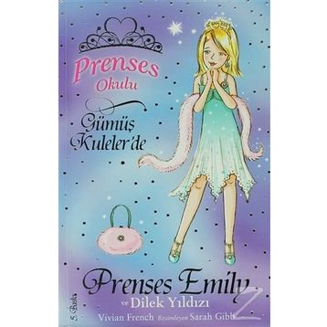Prenses Okulu 12 - Prenses Emily ve Dilek Yıldızı - Vivian French