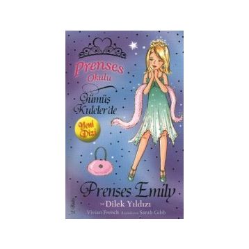 Prenses Okulu 12 - Prenses Emily ve Dilek Yıldızı - Vivian French