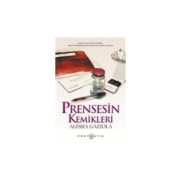 Prensesin Kemikleri - Alessia Gazzola