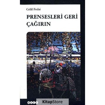 PRENSESLERI GERI ÇAĞIRIN - CELAL FEDAI