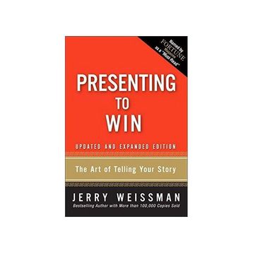 Presenting To Win The Art Of Telling Your Story