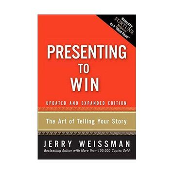 Presenting To Win The Art Of Telling Your Story