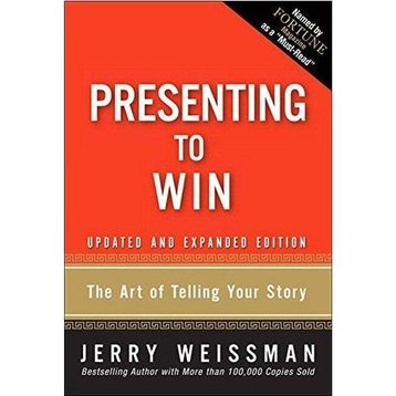 Presenting To Win The Art Of Telling Your Story