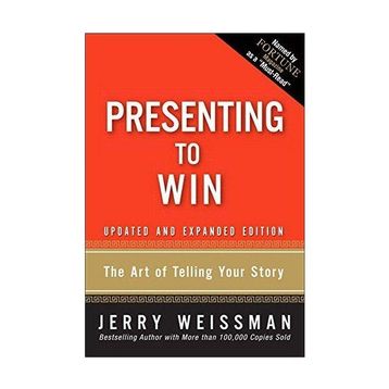 Presenting To Win The Art Of Telling Your Story