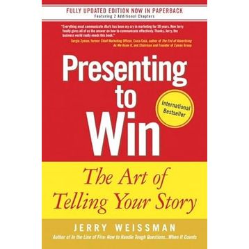Presenting To Win The Art Of Telling Your Story