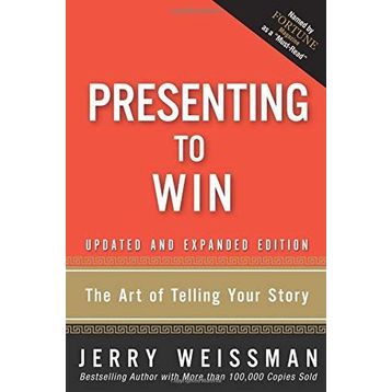 Presenting To Win The Art Of Telling Your Story