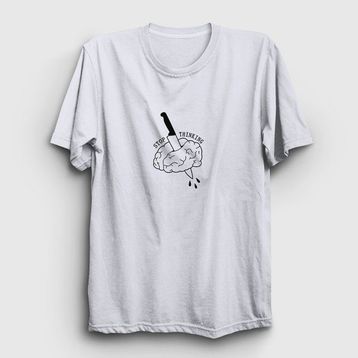 Presmono Unisex Stop Thinking Beyaz T-Shirt