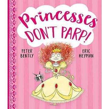 Princesses Don't Parp - Peter Bently