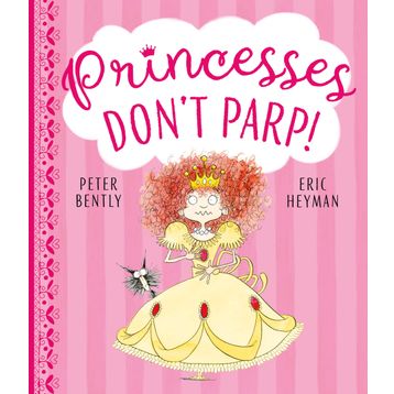Princesses Don't Parp - Peter Bently