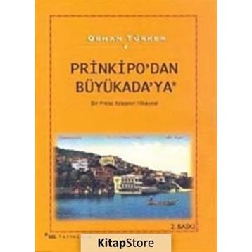 Prinkipo'dan Büyükada'ya - Orhan Türker