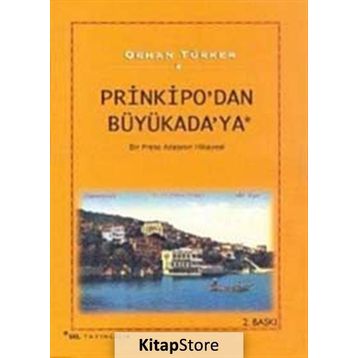 Prinkipo'dan Büyükada'ya - Orhan Türker
