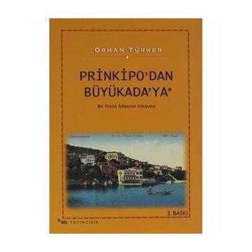 Prinkipo'dan Büyükada'ya - Orhan Türker