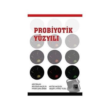 Probiyotik Yüzyılı - Mustafa Akçelik