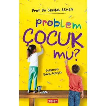 Problem Çocuk Mu? - Serdal Seven