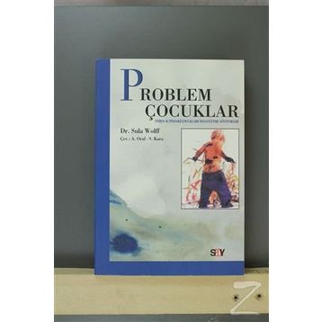 PROBLEM ÇOCUKLAR VE TEDAVI ÇOCUK VE STRES - SULA WOLFF