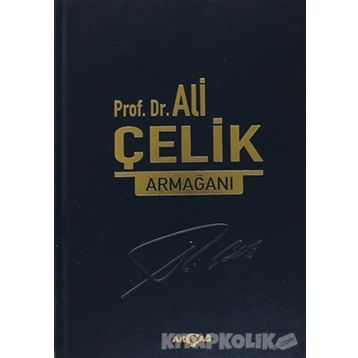 Prof. Dr. Ali Çelik Armağanı - Cengiz Gökşen