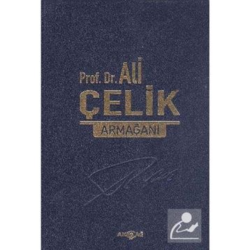 Prof. Dr. Ali Çelik Armağanı - Cengiz Gökşen
