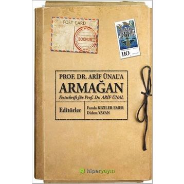 Prof. Dr. Arif Ünal`a Armağan - Didem Yayan